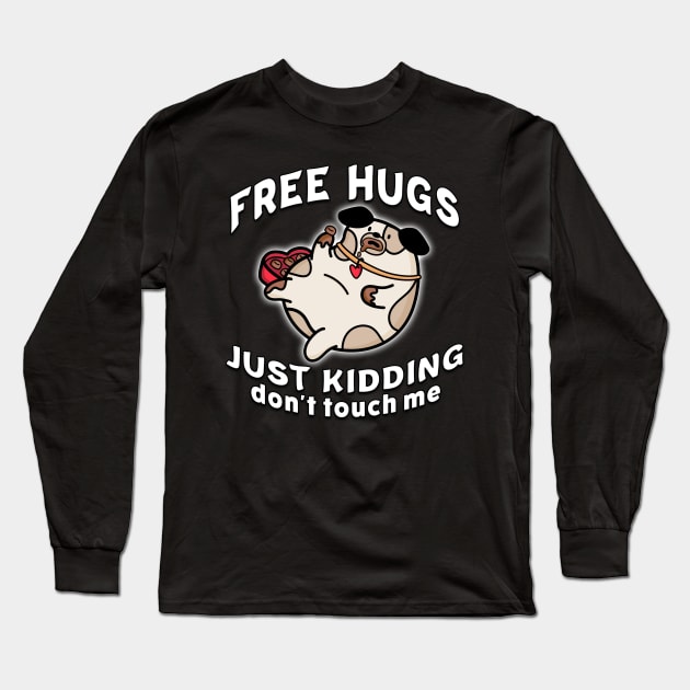 Free Hugs Just Kidding Dont Touch Me White Long Sleeve T-Shirt by Shawnsonart